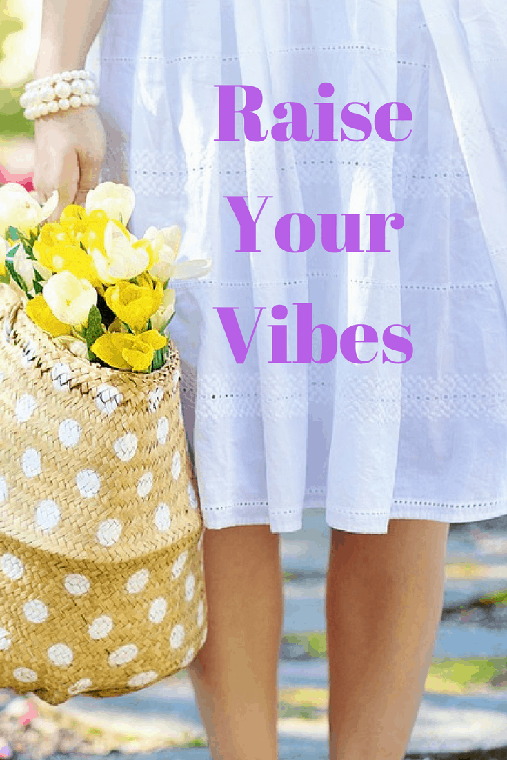 Raise your vibrations - law of attraction