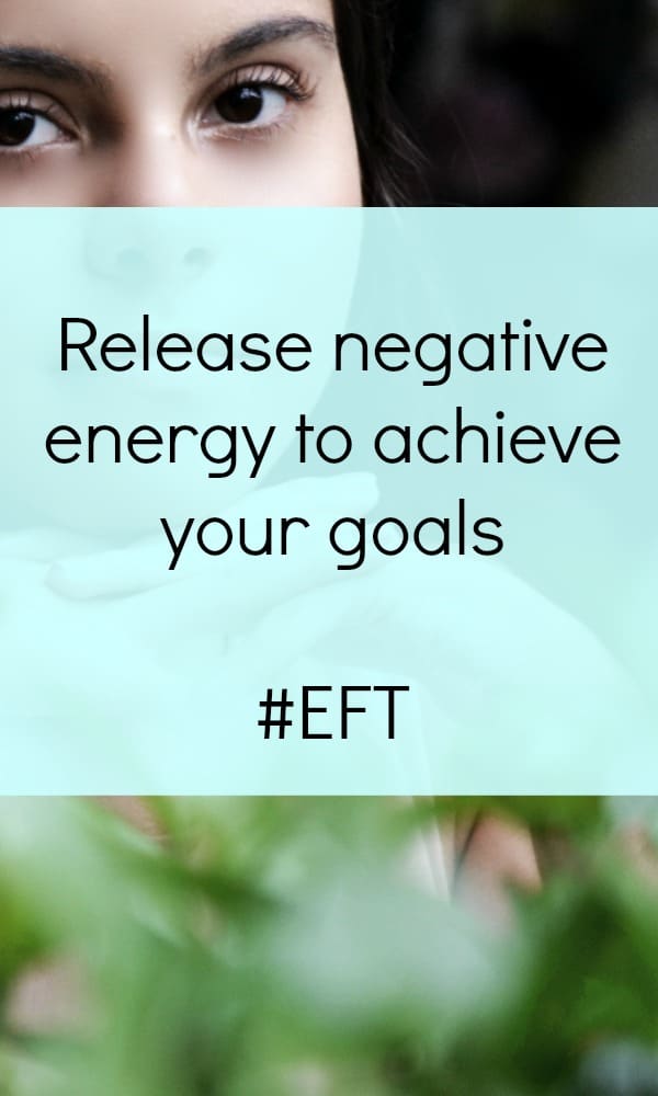 EFT tapping - Release negative energy to achieve your goals #EFT