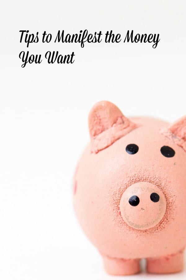 Tips to manifest the money you want