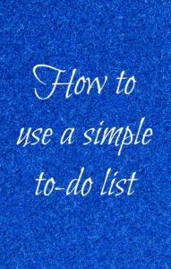 How to use a to do list - A simple and effective to do list will help you save time and really make the most of your day.