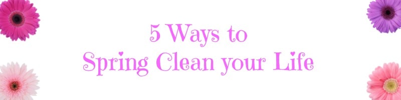 Spring Clean your Life