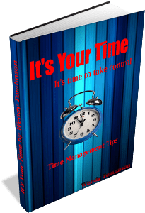 It's your time. Time management tips