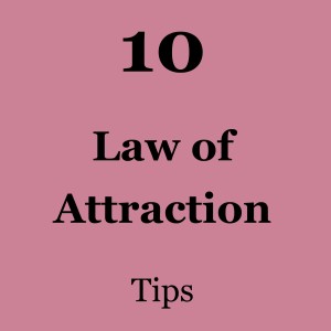 10 law of attraction tips