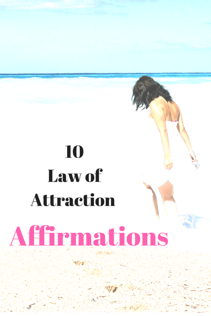 10 Powerful Law Of Attraction Affirmations With Beautiful Images