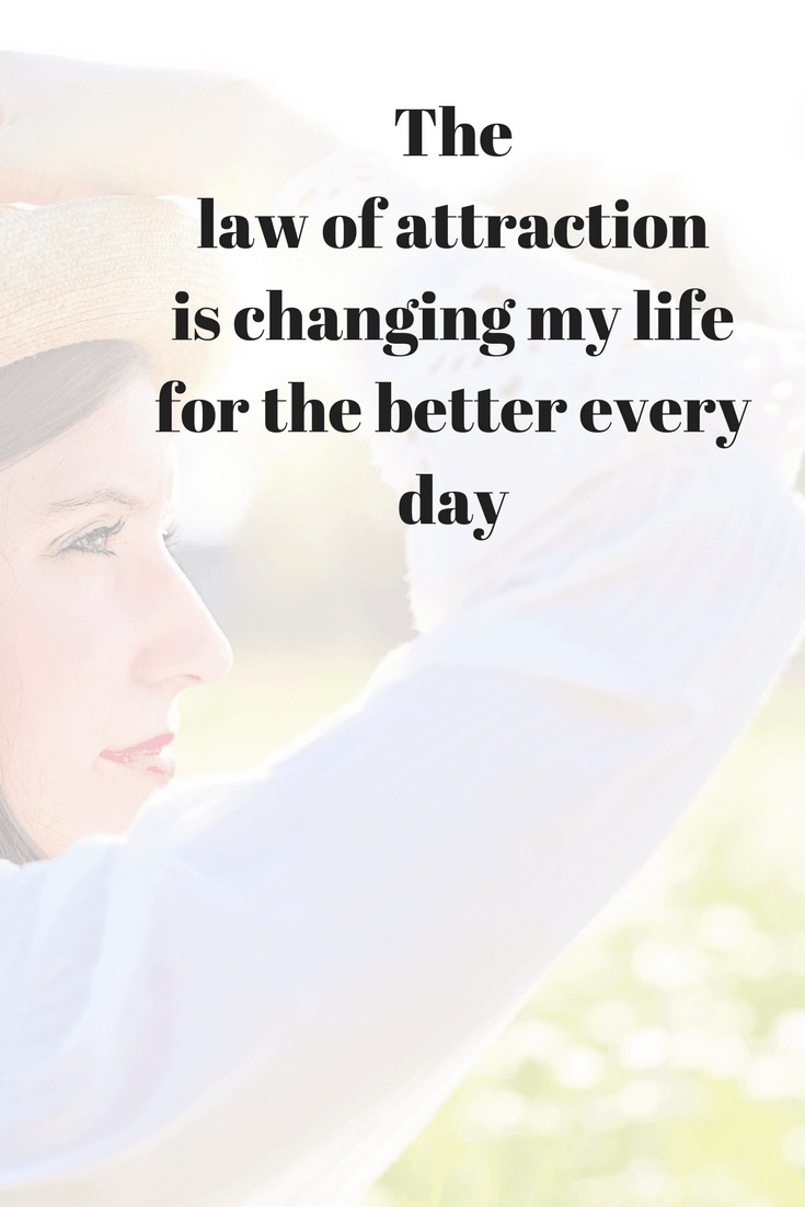 Affirmations for law of attraction success - The law of attraction is changing my life for the better every day