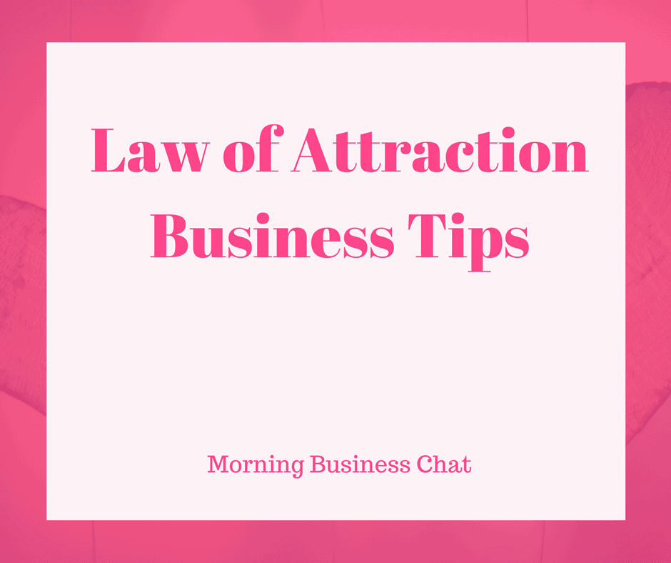 law of attraction business tips