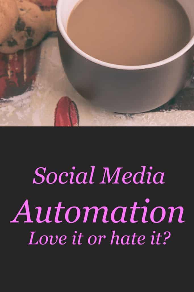 Social Media automation. Do you love it or hate it. In this post I explain why I love it and share tips on how to use it effectively