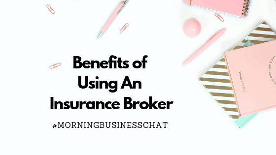 Benefits of using an Insurance Broker