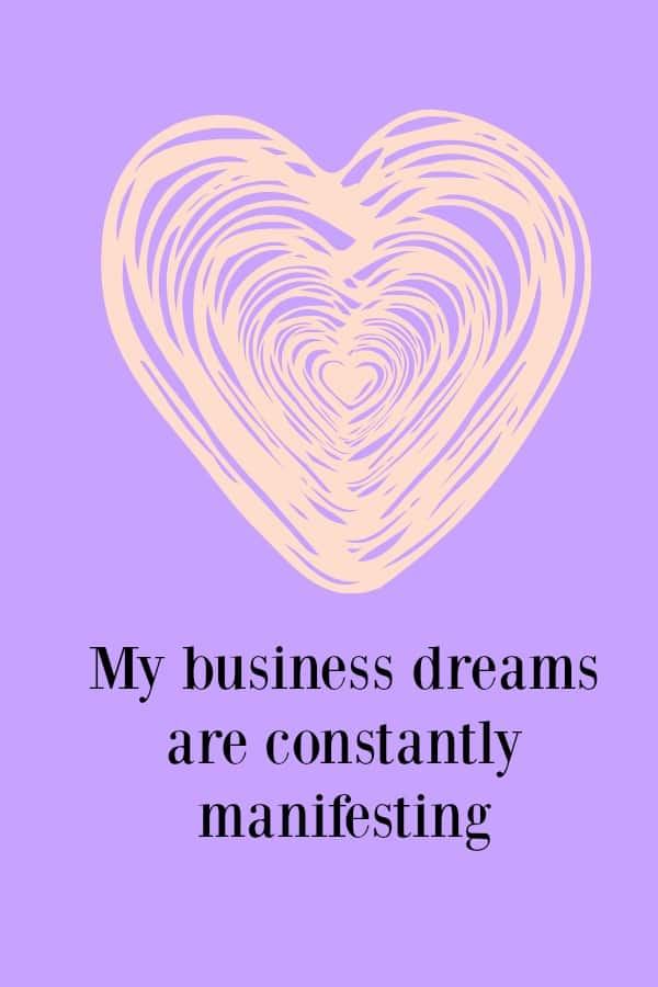 This is a fantastic business affirmation to help make you a positive match for the business you want to manifest