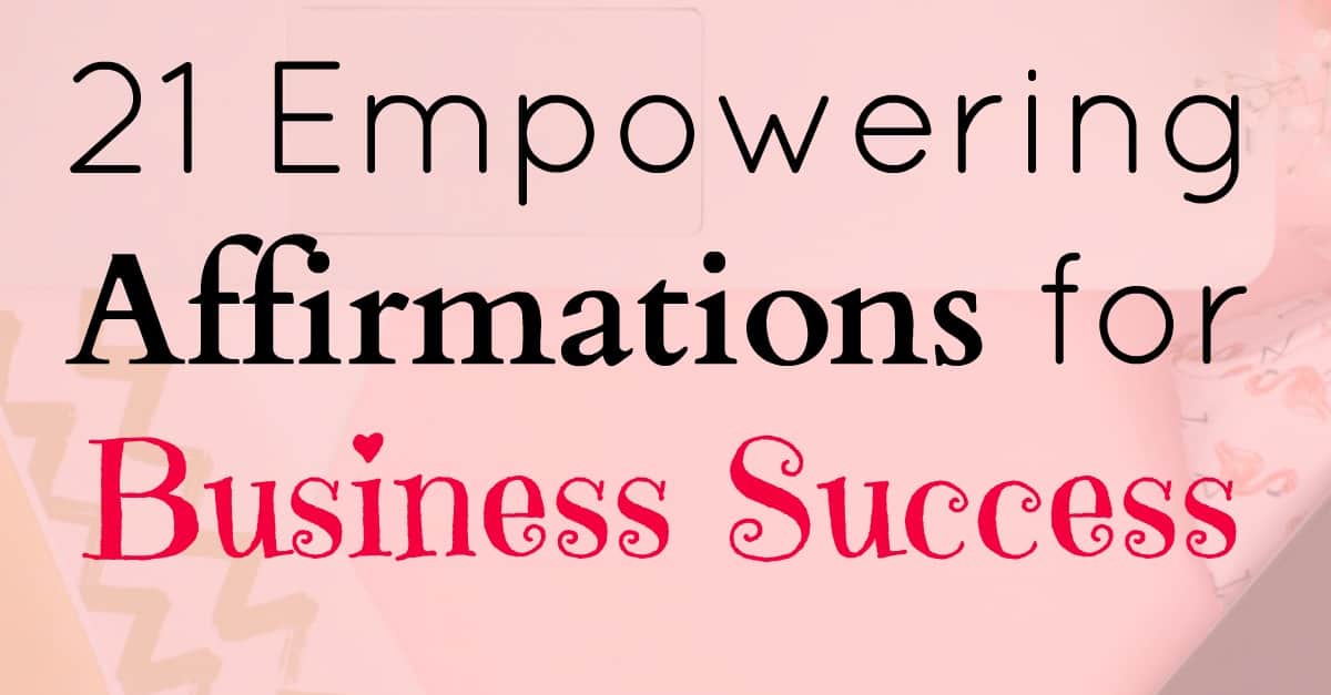 Affirmations for business success. Affirmations can be really empowering, check out these affirmations and try filling your mind with them.