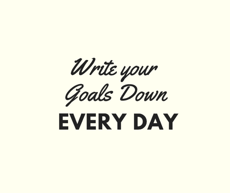 Write your goals down every day for more success