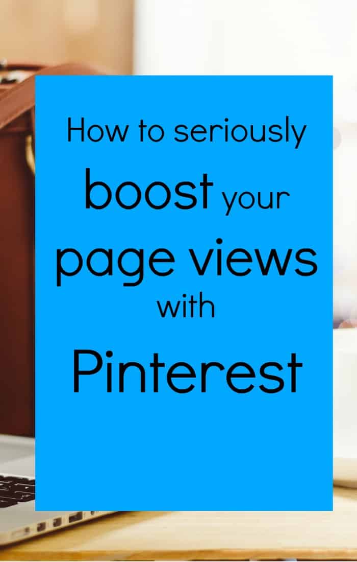 How to boost you blog page views with Pinterest.