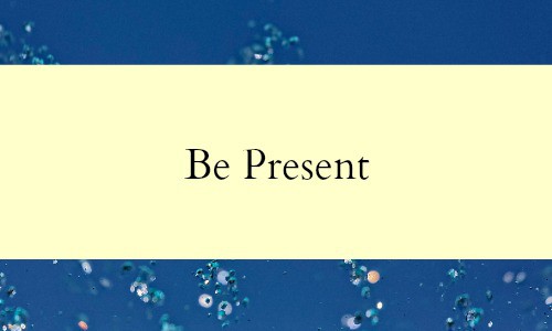 Be present - Switch off from your business. Your business is not your life. Build your ideal business and ideal life at the same time.
