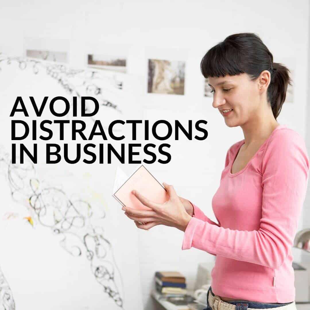 Avoid distractions in business and be more productive