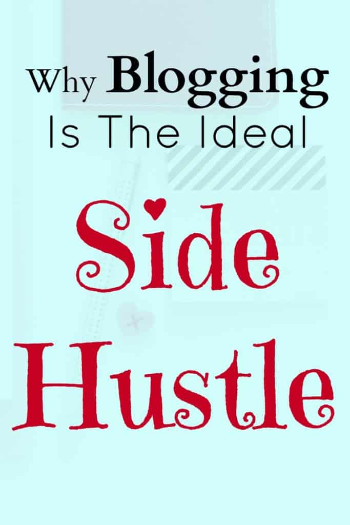 Why blogging is the ideal side hustle - This is a fantastic guest post showing exactly why blogging could be a really great side hustle for you. 