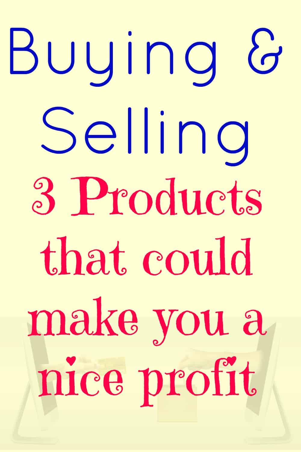 buying-and-selling-3-products-that-sell-well-if-you-do-it-right