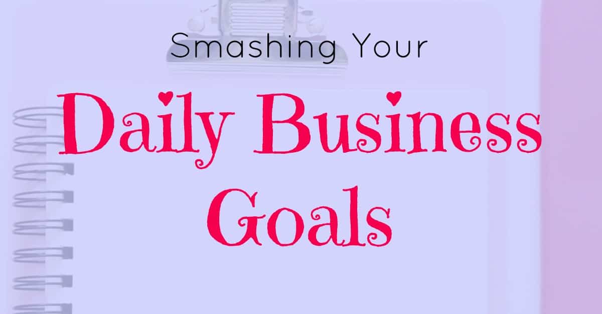 How to set your daily business goals - Plus tying them in with your to-do list.