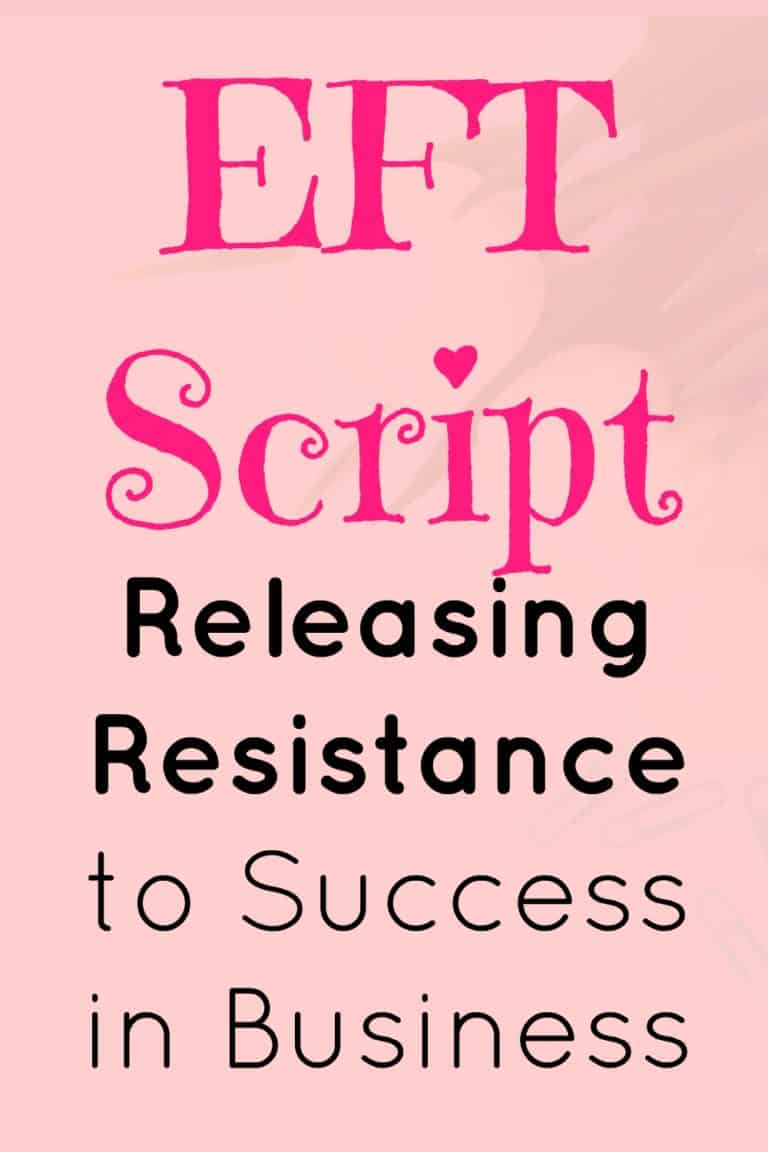 EFT Script - Releasing resistance to success in business - Morning ...