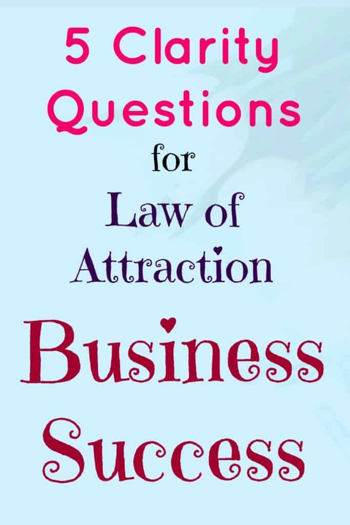 5 clarity questions to help you attract your ideal business.