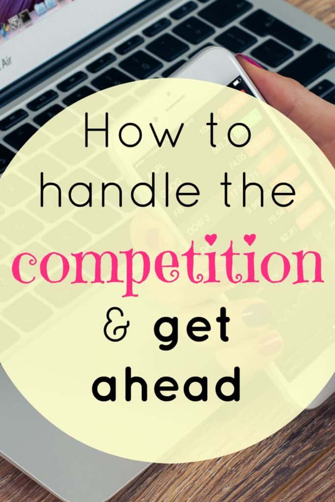 How to handle the competition and get ahead.