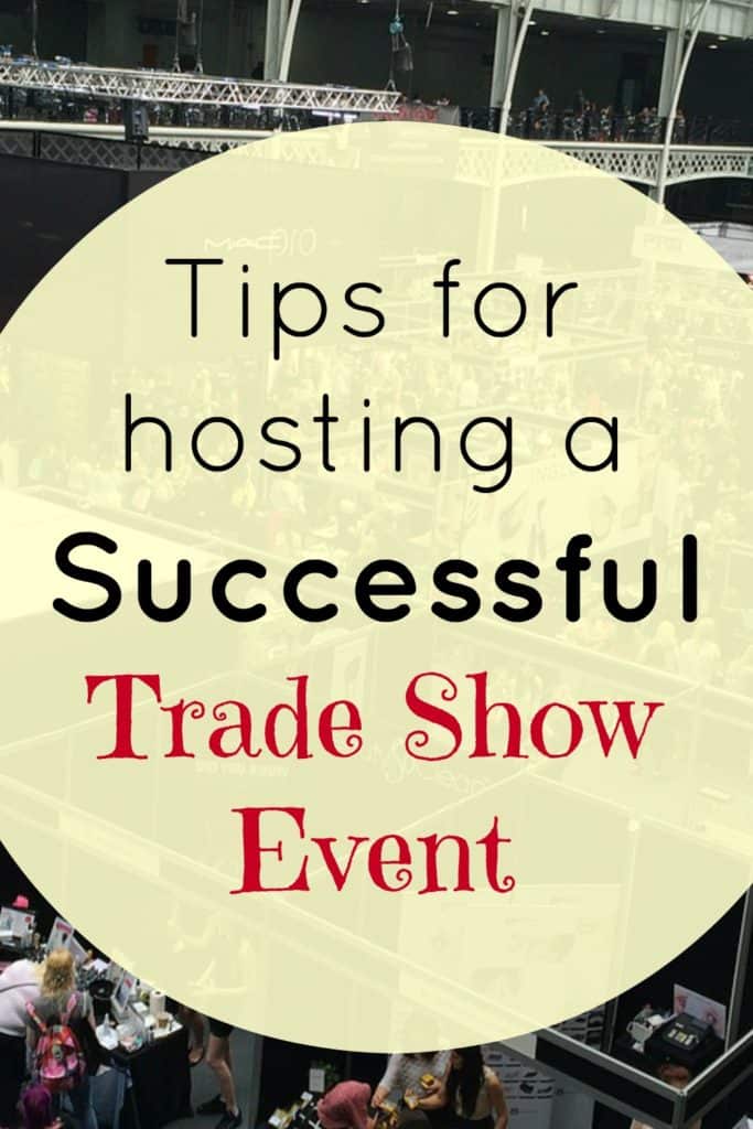 Tips for hosting a successful trade show event.