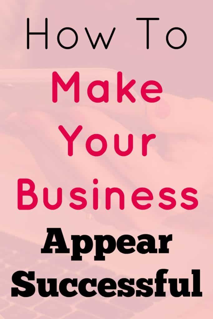 How to make your business appear successful.