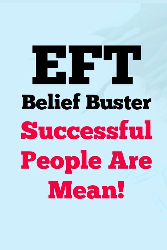 This week's EFT Belief Buster script is to help release the limiting belief that successful people are mean. A belief like this can block you from achieving the success you want and keep you stuck. EFT (Emotional Freedom Techniques) is a simple, easy to learn technique that you can use yourself. This is a success mindset post from the Morning Business Chat blog by Wendy Tomlinson EFT Master Practitioner.