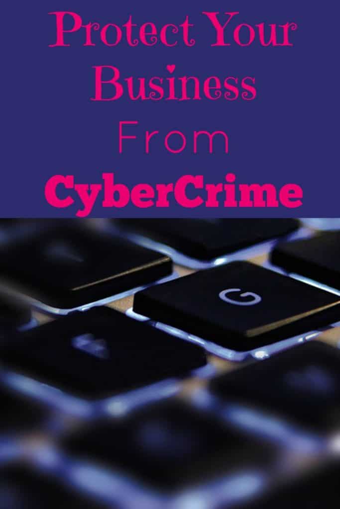 How to protect your business from Cybercrime. 