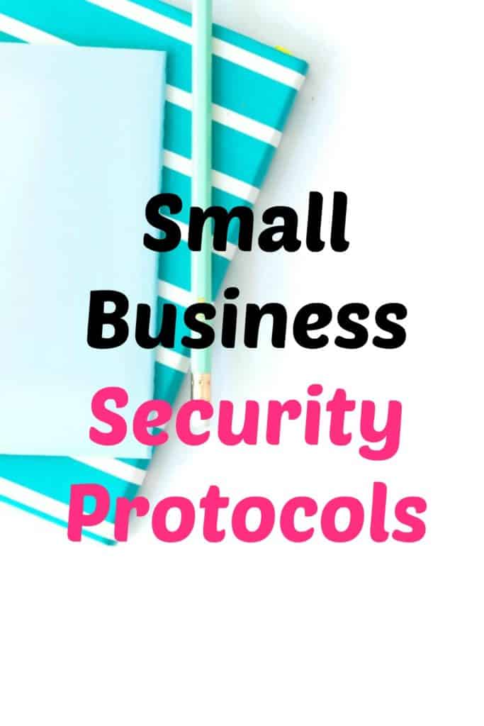 Check out these top tips to ensure your small business has effective security protocols in place.