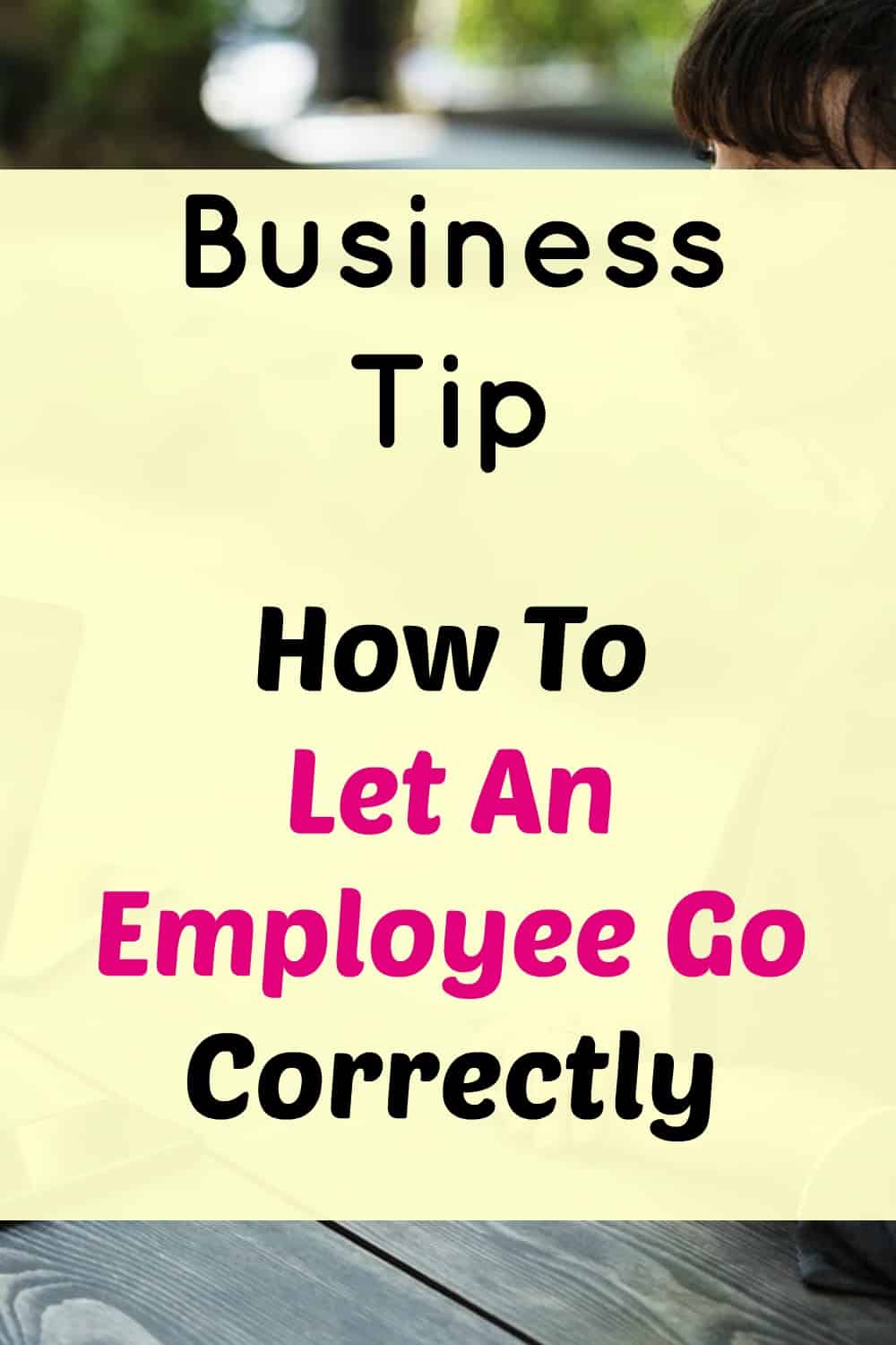 Best Way To Let An Employee Go The Process Of Letting Staff Go Correctly And With Care - Morning