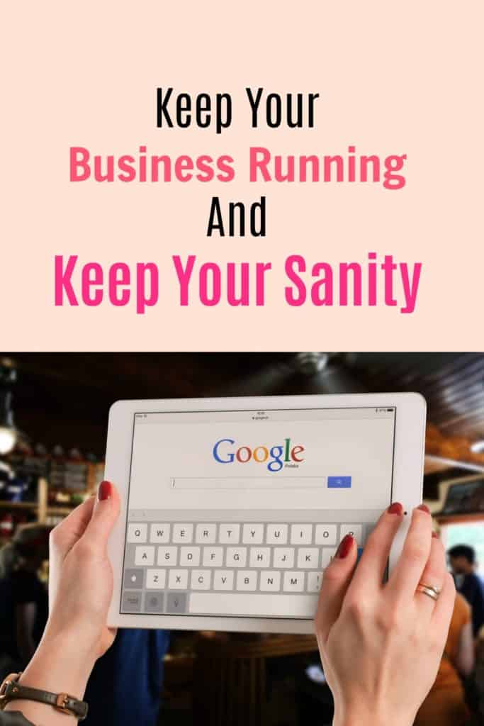 Key tips to keep your business running and keep your sanity.