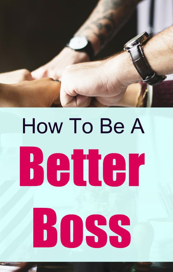How to be a better boss today.  