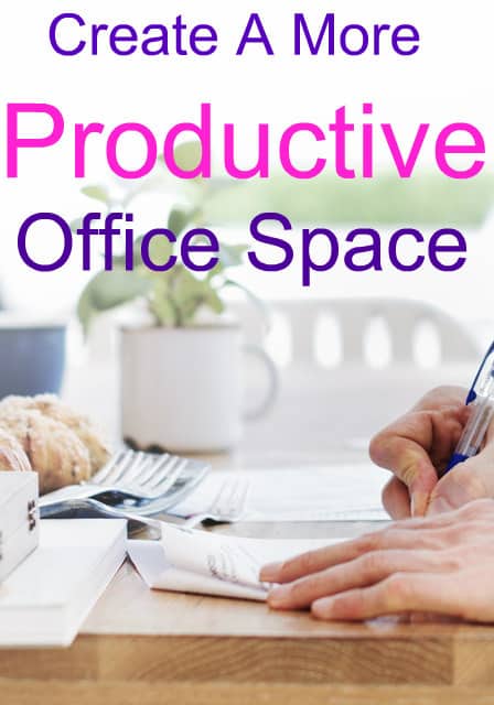 Tips on how to create a more productive office space.