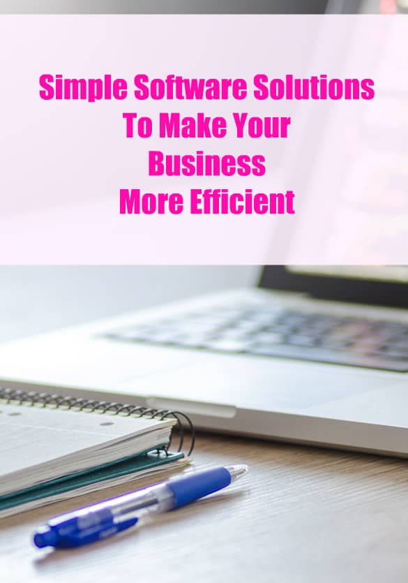 Simple Software Solutions To Make Your Business More Efficient