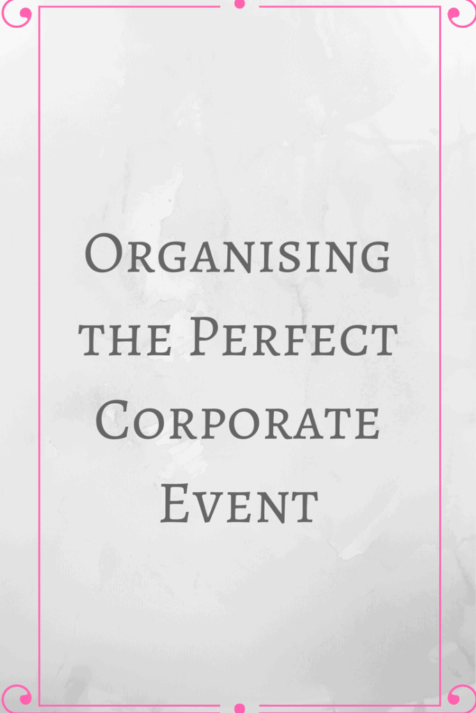  Organising the Perfect Corporate Event