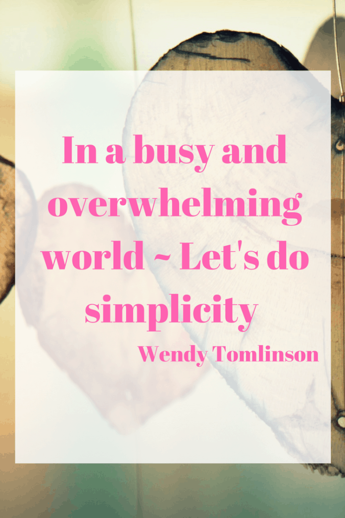 Simplicity Quote - In a busy and overwhelming world - Let's do simplicity.