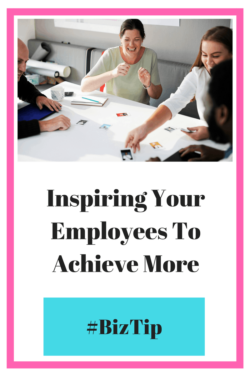  Inspiring Your Employees To Achieve More