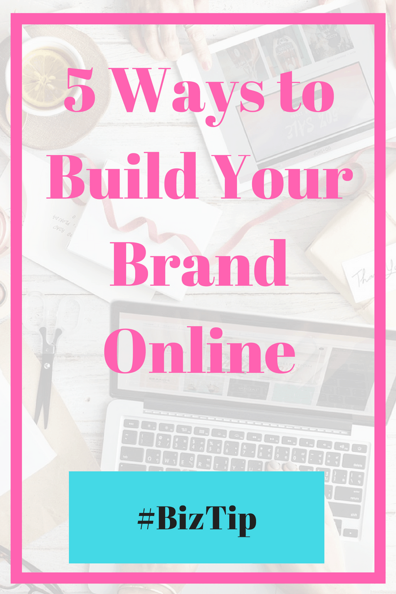 5 Ways to Build Your Brand Online