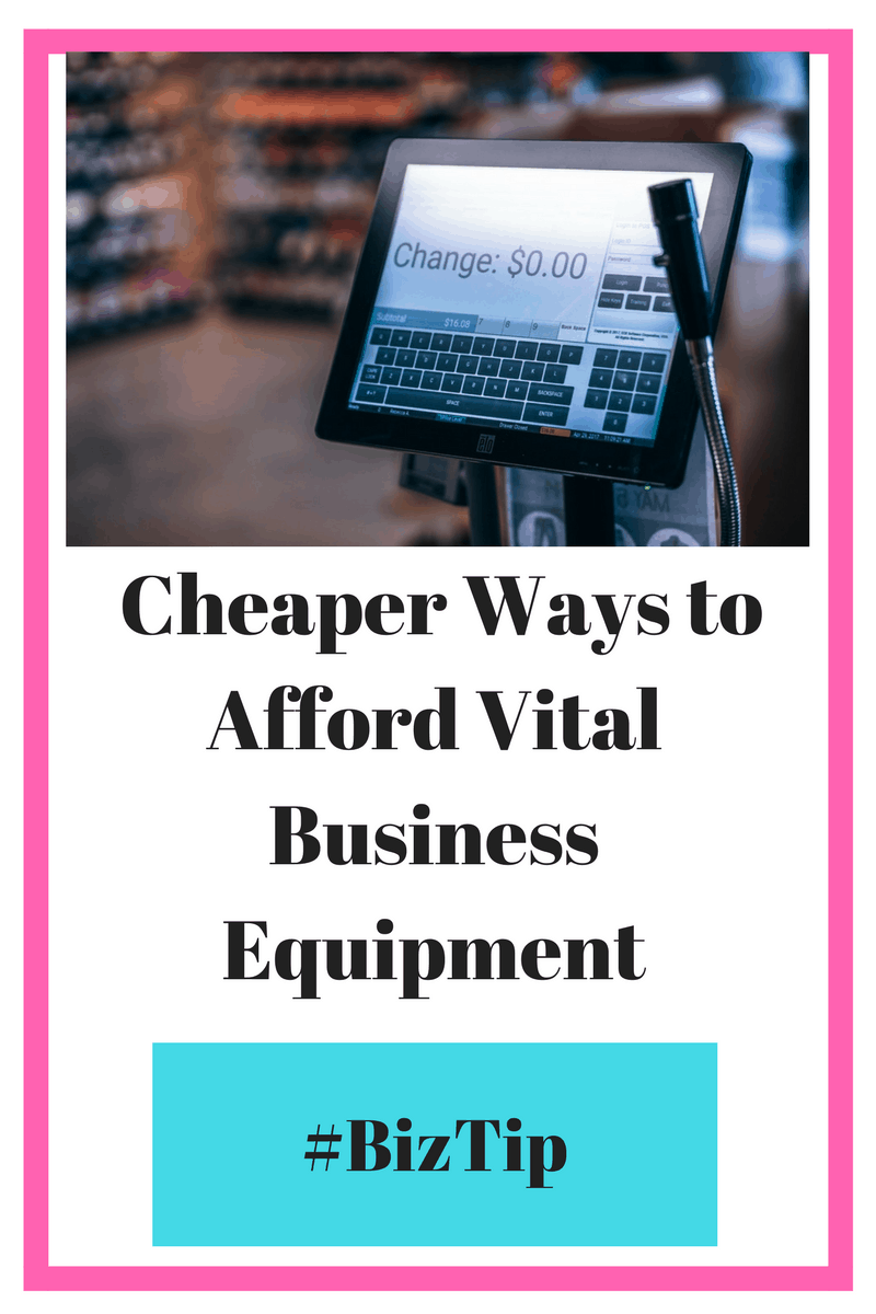  Cheaper Ways to Afford Vital Business Equipment