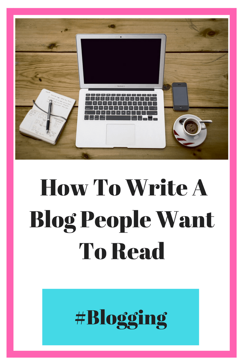 How to write a blog that people want to read.