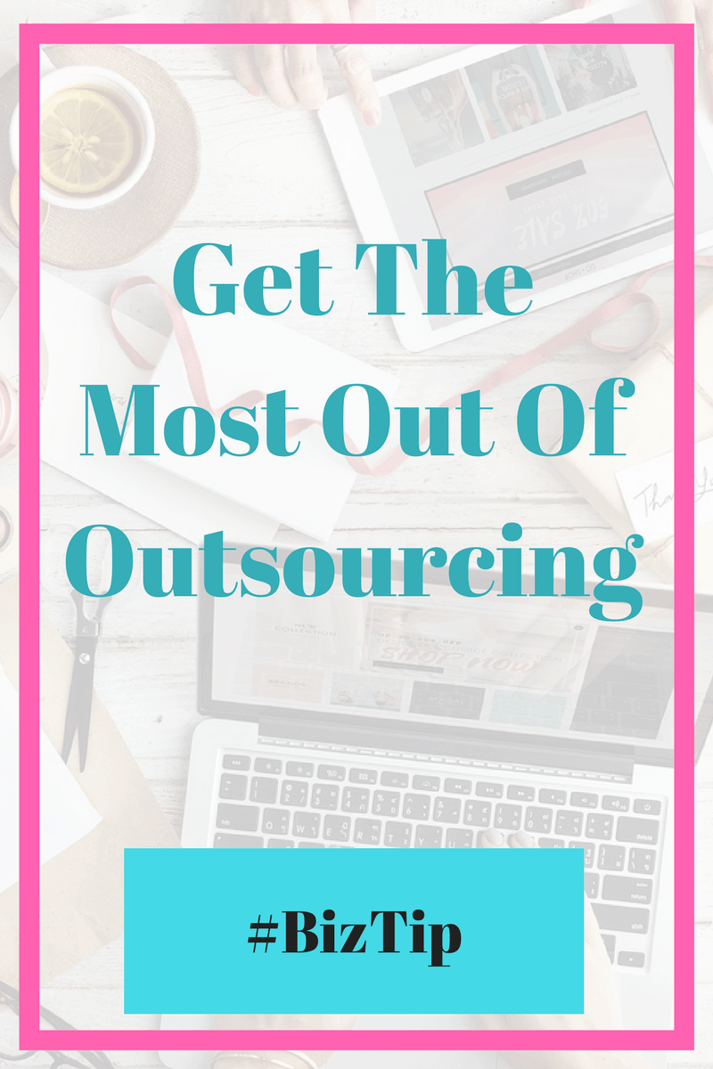 Get The Most Out Of Outsourcing