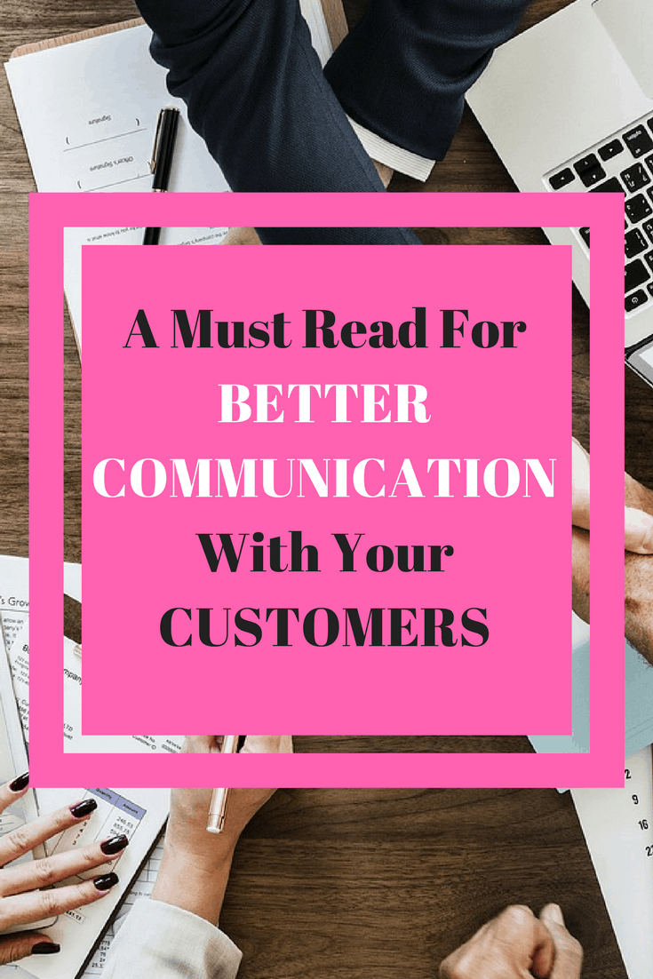 How to Have Way Better Communication with your Customers
