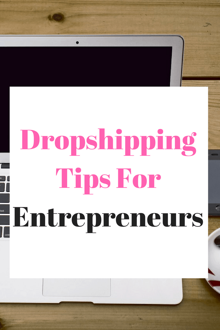 Dropshipping tips for entrepreneurs