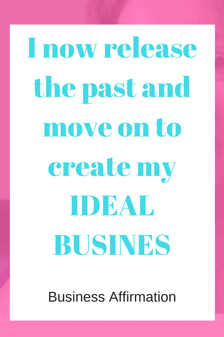 EFT for Business | Affirmations for business | release the past | Create your ideal business