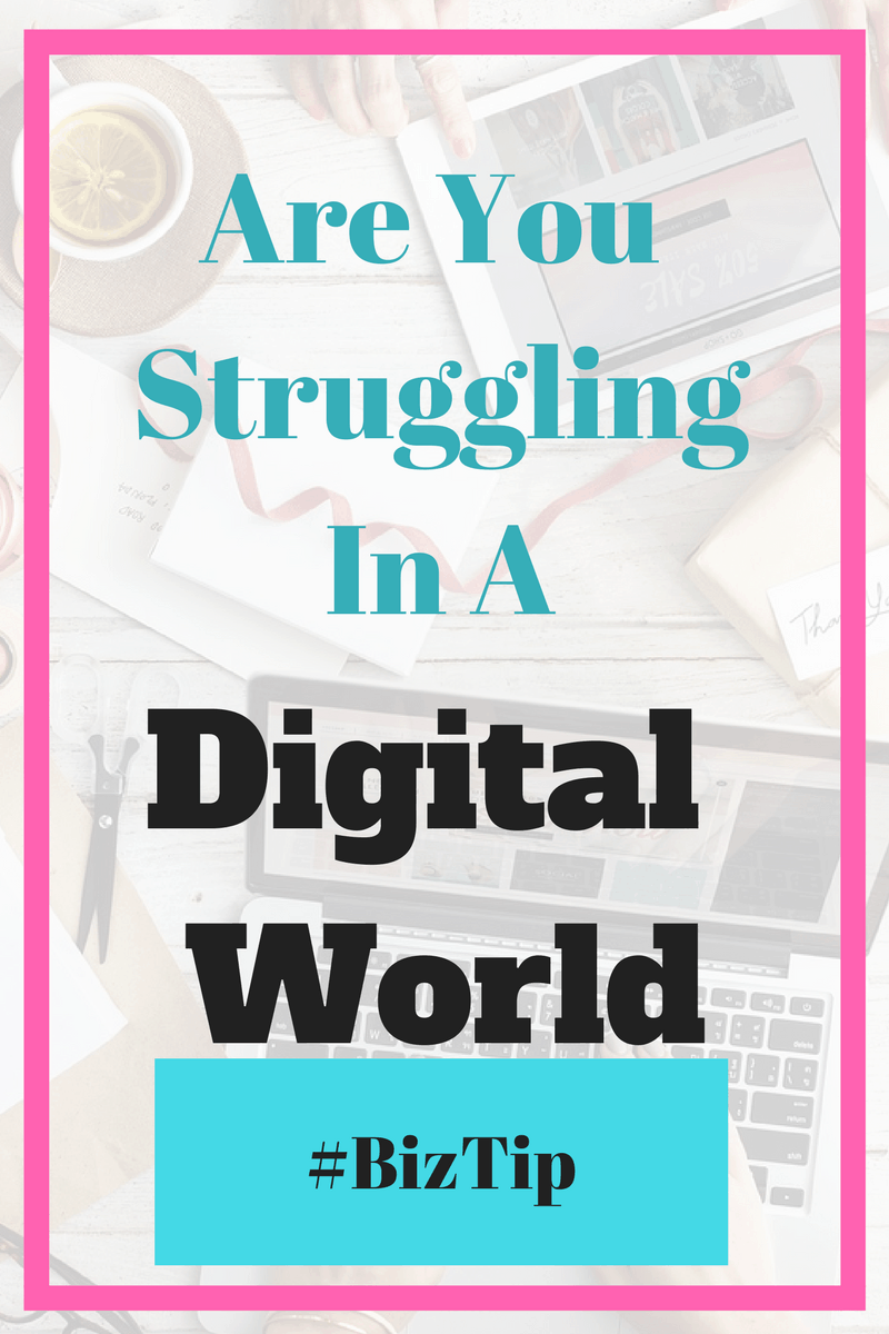 Is your business struggling to cope in a digital world? Here are some tips to help your business succeed and keep up in today's digital world.