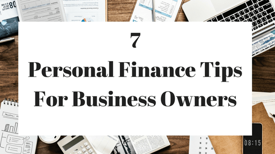 7 personal finance tips every business owner should remember