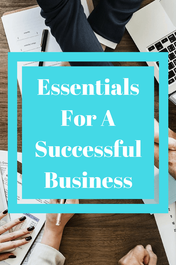 Essentials For A Successful Business