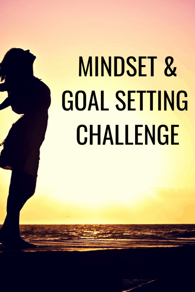 Mindset and goal setting challenge.  