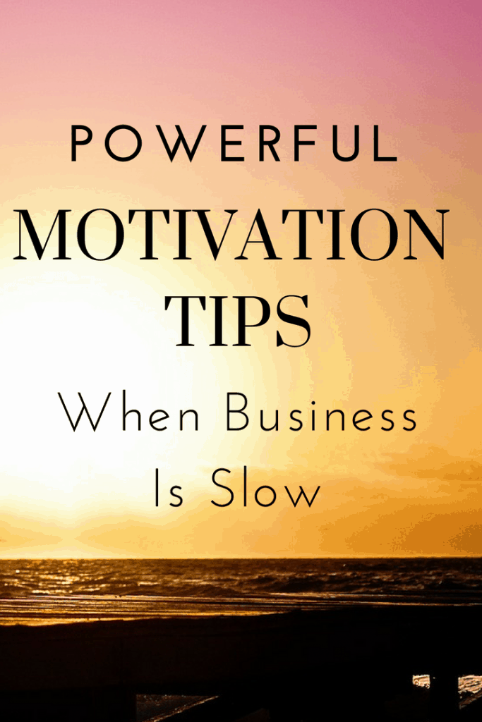 Powerful motivation tips for when business is slow plus EFT Motivation Booster