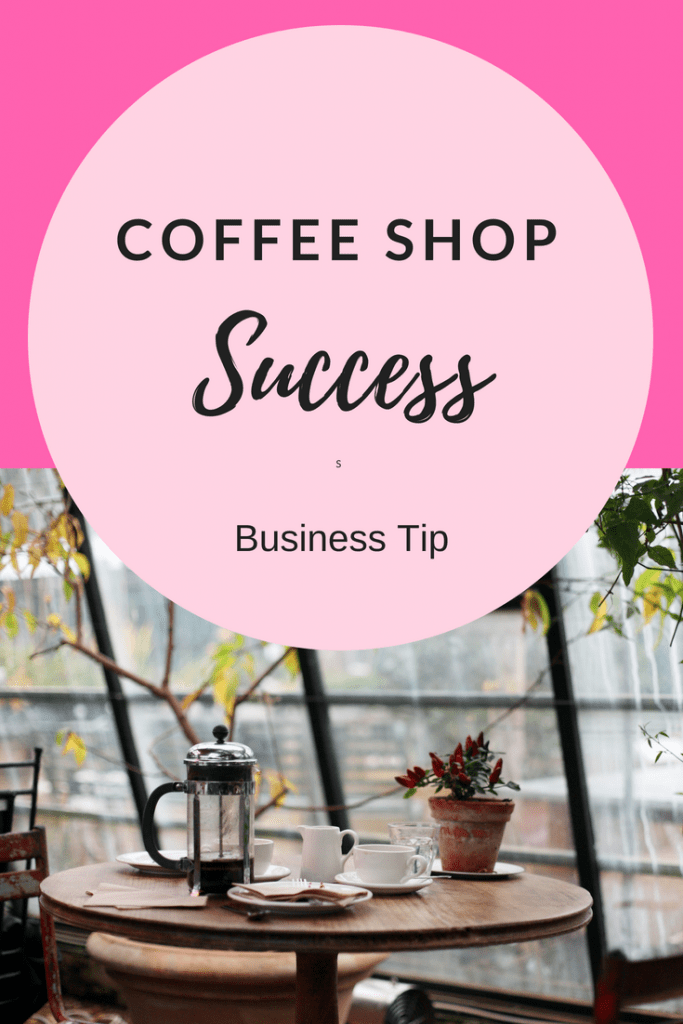 Top tips to be successful with a small independent coffee shop.